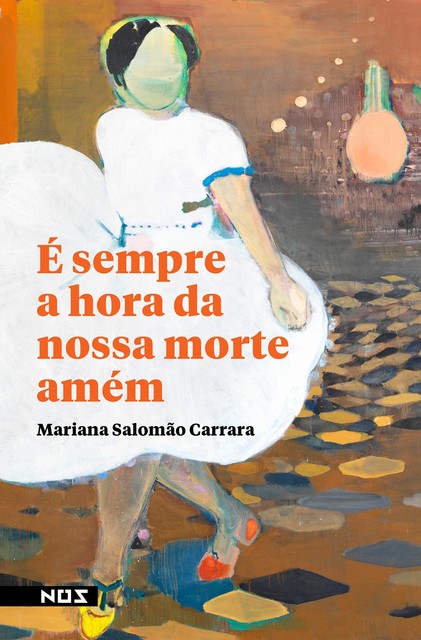 É sempre a hora da nossa morte amém, Mariana Salomão Carrara