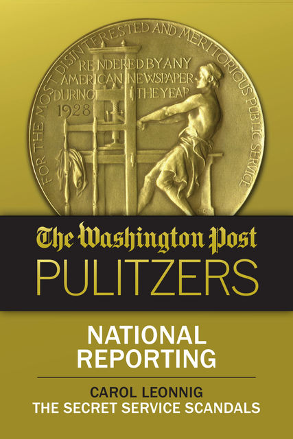 The Washington Post Pulitzers: Carol Leonnig, National Reporting, The Washington Post, Carol Leonnig
