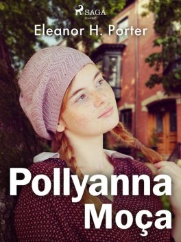 Pollyanna Moça, Eleanor H. Porter