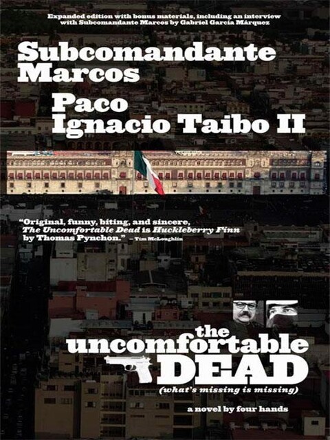 The Uncomfortable Dead, Paco Ignacio Taibo Ii, Subcomandante Marcos