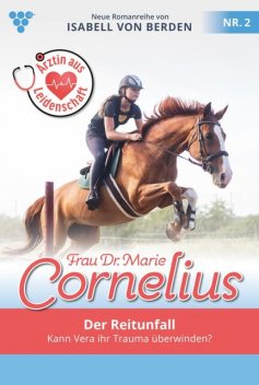 Frau Dr. Marie Cornelius 2 – Familienroman, Isabell von Berden