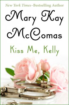 Kiss Me, Kelly, Mary Kay Mccomas