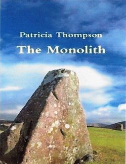 The Monolith, Patricia Thompson