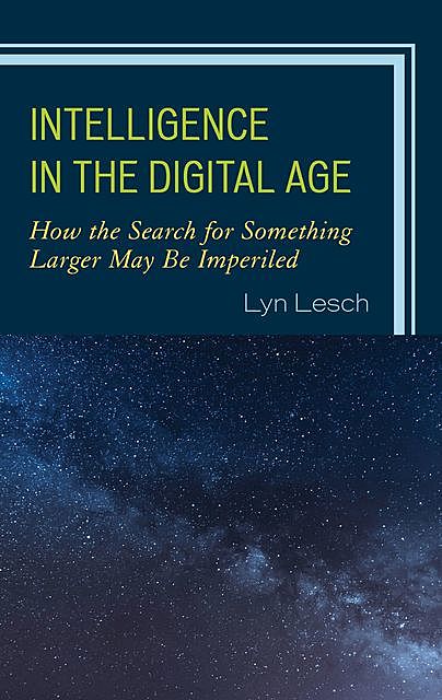 Intelligence in the Digital Age, Lyn Lesch