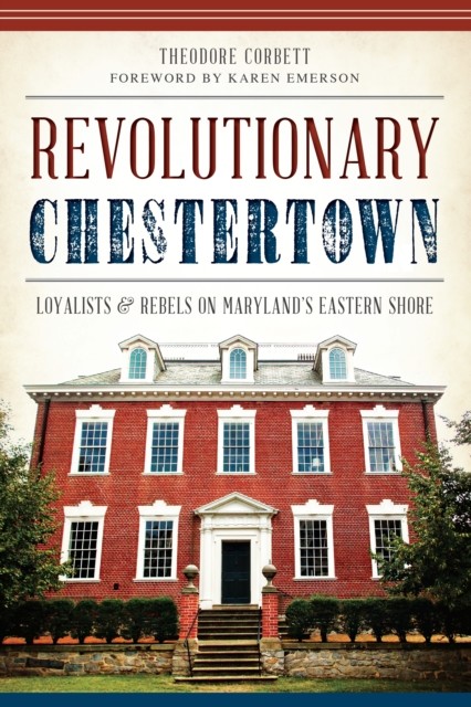 Revolutionary Chestertown, Theodore Corbett
