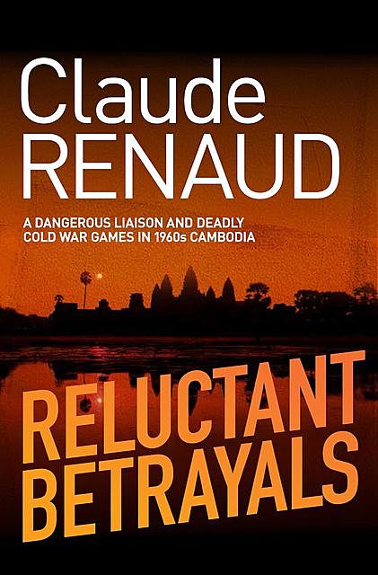 Reluctant Betrayals, Claude Renaud