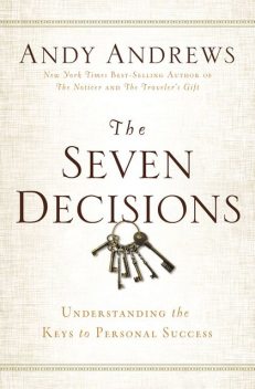 The Seven Decisions, Andy Andrews
