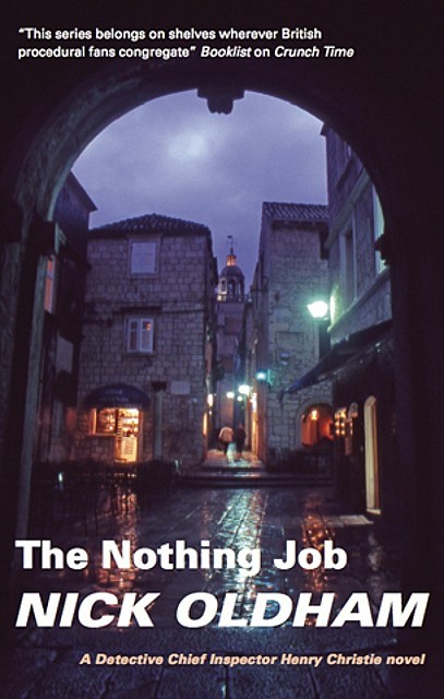 The Nothing Job, Nick Oldham