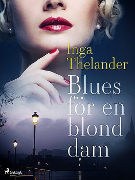 Blues för en blond dam, Inga Thelander