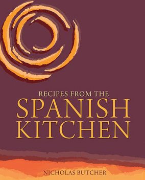 Recipes from the Spanish Kitchen, Nicholas Butcher