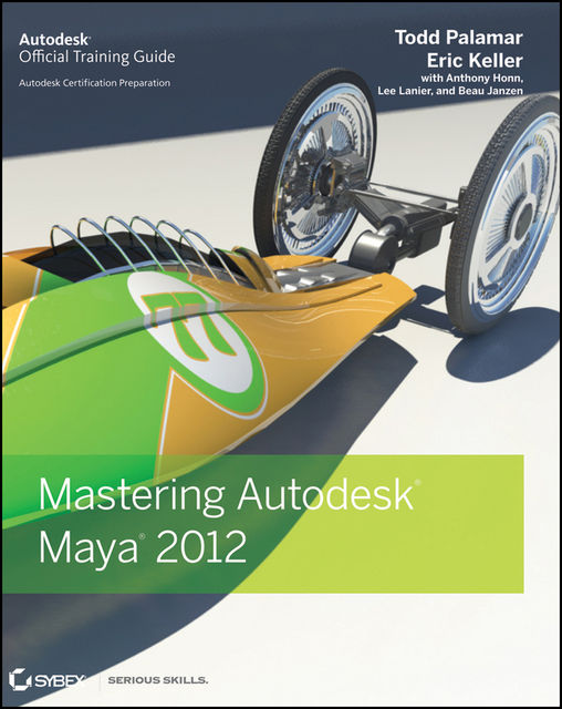 Mastering Autodesk Maya 2012, Todd Palamar, Eric Keller