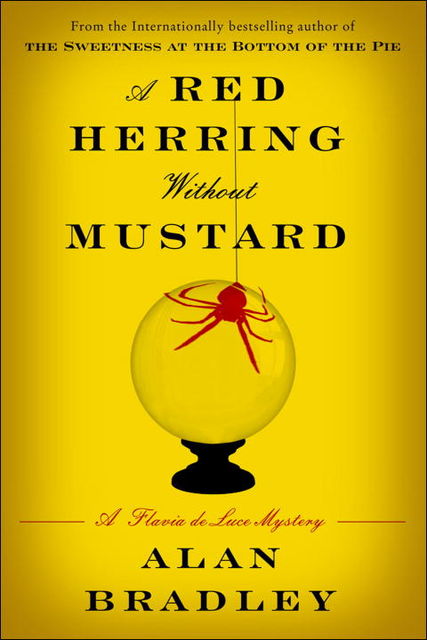 A Red Herring Without Mustard: A Flavia de Luce Novel, Alan Bradley