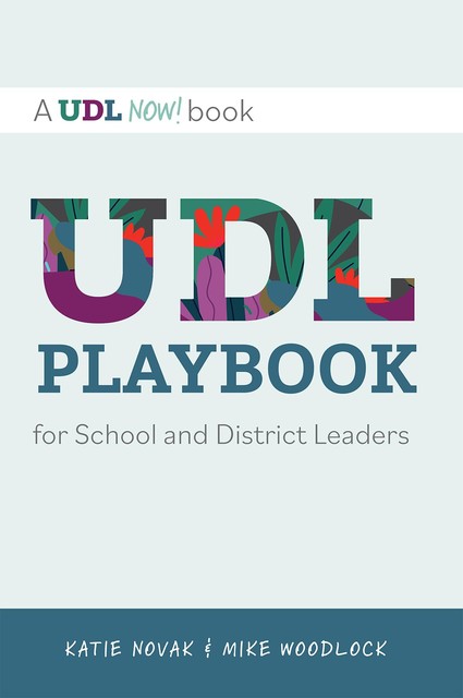 UDL Playbook for School and District Leaders, Katie Novak, Mike Woodlock