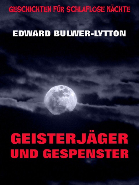 Geisterjäger und Gespenster, Edward Bulwer-Lytton