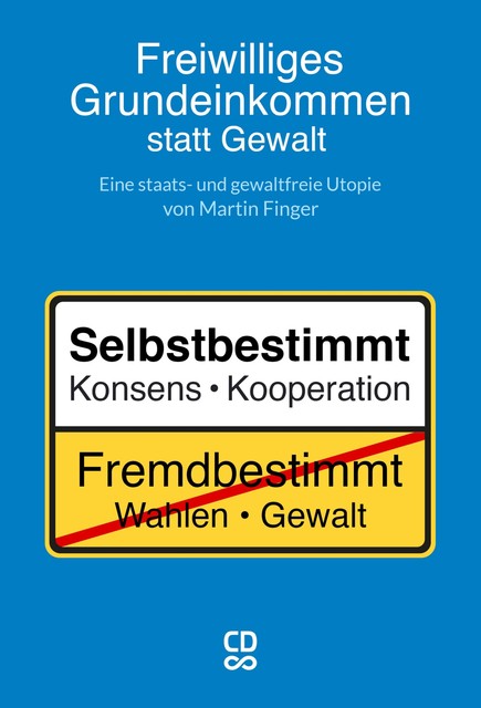 Freiwilliges Grundeinkommen statt Gewalt, Martin Finger