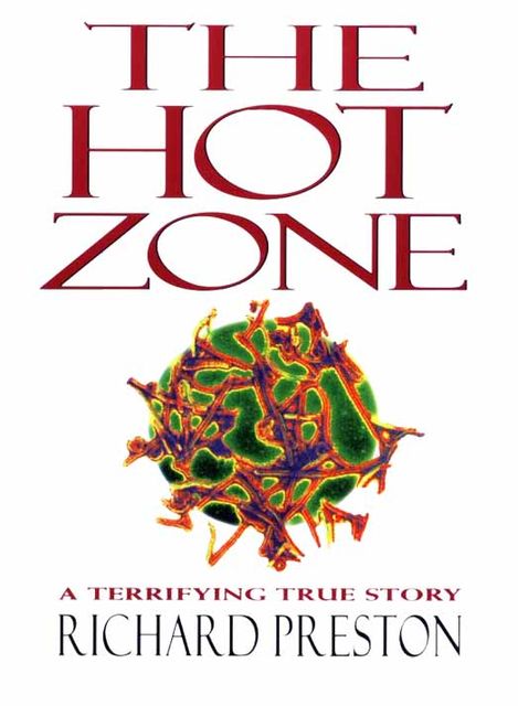 The Hot Zone, Richard Preston