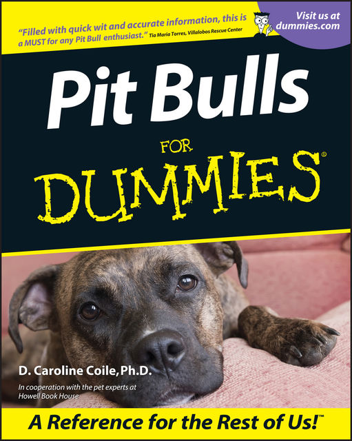 Pit Bulls For Dummies, D.Caroline Coile