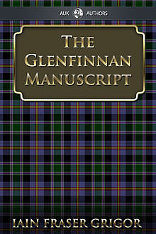 Glenfinnan Manuscript, Iain Fraser Grigor