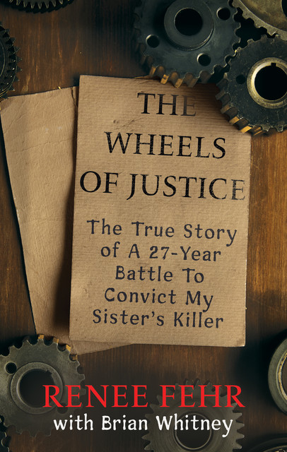 The Wheels of Justice, Brian Whitney, Renee Fehr