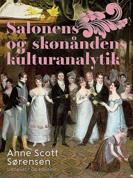 Salonens og skønåndens kulturanalytik, Anne Scott Sørensen