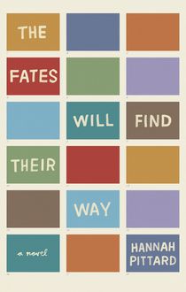 The Fates Will Find Their Way, Hannah Pittard