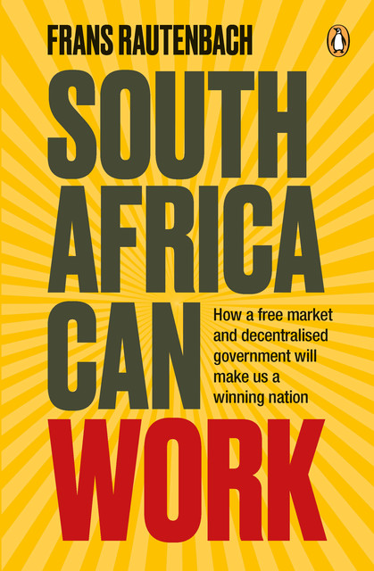 South Africa Can Work, Frans Rautenbach