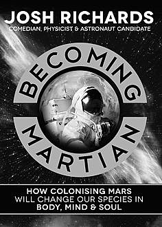 Becoming Martian, Josh Richards