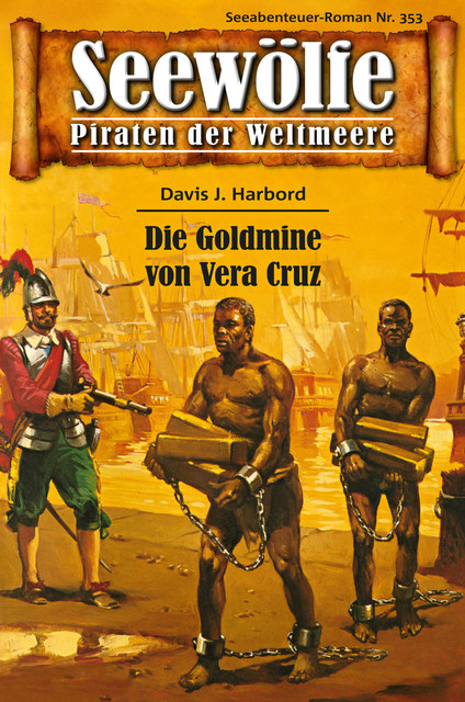 Seewölfe – Piraten der Weltmeere 353, Davis J. Harbord