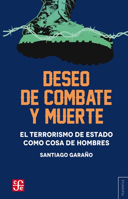 Deseo de combate y muerte, Santiago Garaño