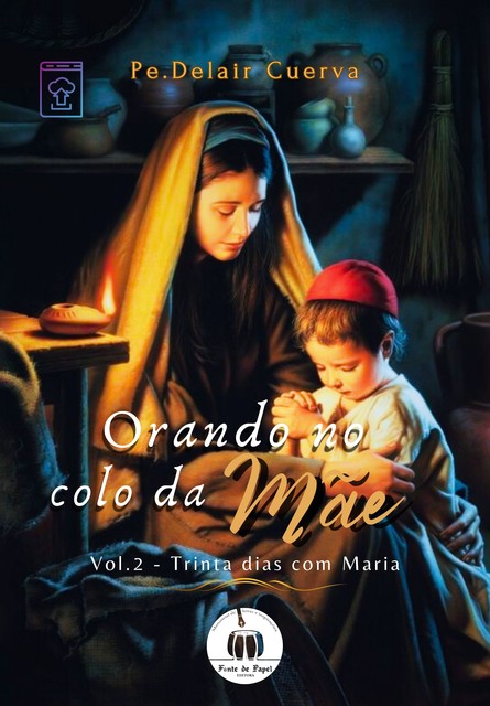 Orando no colo da Mãe – Vol.2, Pe. Delair Cuerva