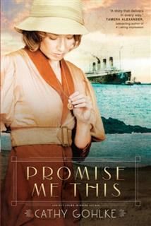 Promise Me This, Cathy Gohlke