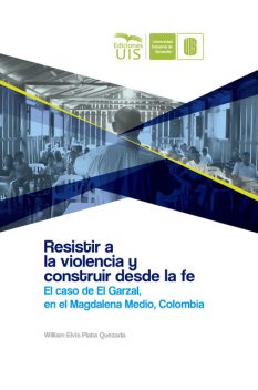 Resistir a la violencia y construir desde la fe, William Plata