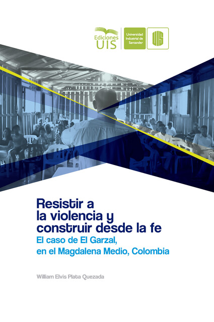 Resistir a la violencia y construir desde la fe, William Plata
