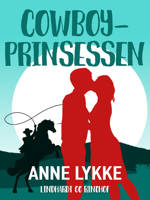 Cowboy-prinsessen, Anne Lykke