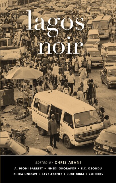 Lagos Noir, Chris Abani