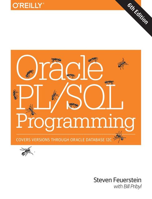 Oracle PL/SQL Programming, Steven Feuerstein, Bill Pribyl