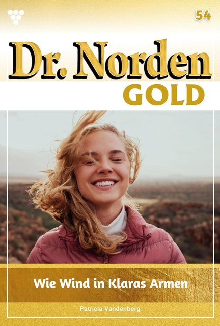 Dr. Norden Gold 54 – Arztroman, Patricia Vandenberg