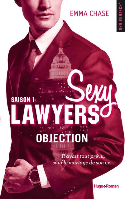 Sexy Lawyers Saison 1 Objection (NEW ROMANCE) (French Edition), Emma Chase