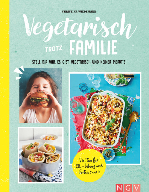 Vegetarisch trotz Familie, Göbel Verlag, amp, NGV Naumann