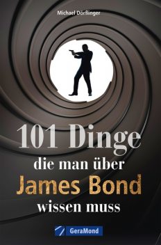 101 Dinge, die man über James Bond wissen muss, Michael Dörflinger