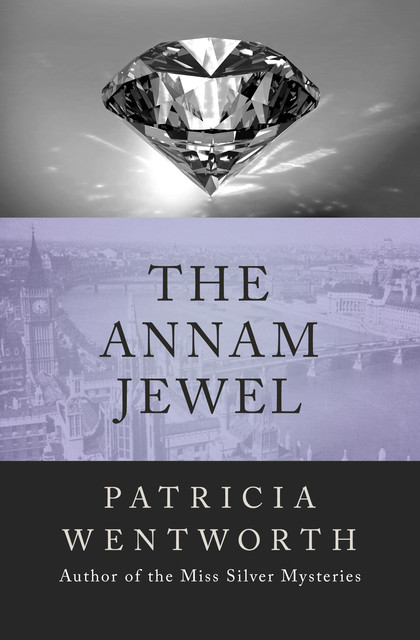 The Annam Jewel, Patricia Wentworth