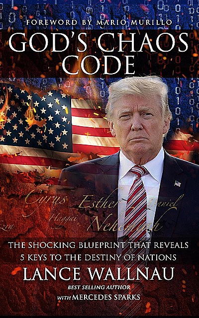 God's Chaos Code, Lance Wallnau, Mercedes Sparks