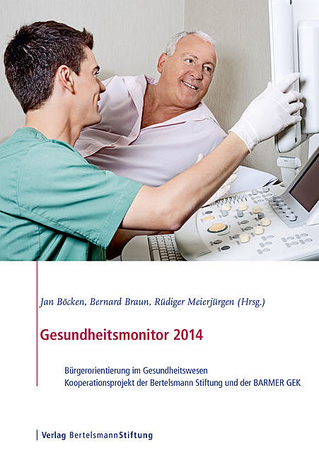 Gesundheitsmonitor 2014, Jan Böcken, Bernard Braun, Rüdiger Meierjürgen