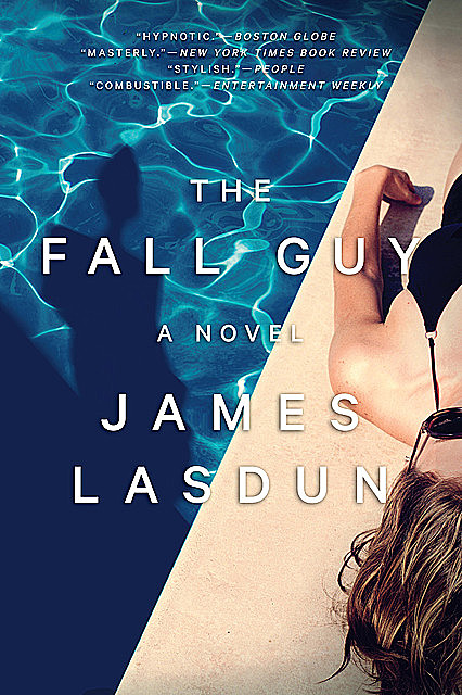 The Fall Guy: A Novel, James Lasdun
