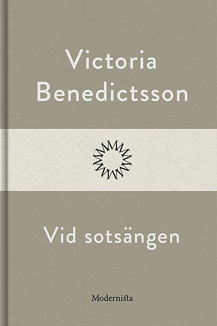 Vid sotsängen, Victoria Benedictsson