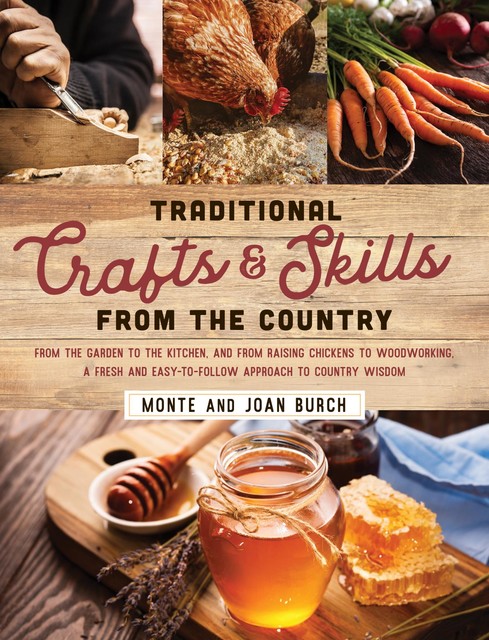 Traditional Crafts and Skills from the Country, Monte Burch, Joan Burch