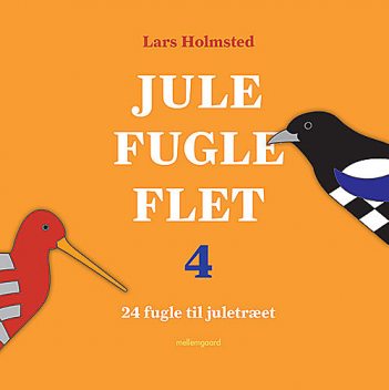 JULE FUGLE FLET 4, Lars Holmsted