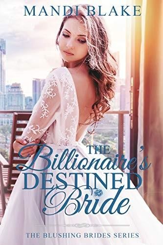 The Billionaire's Destined Bride, Mandi Blake
