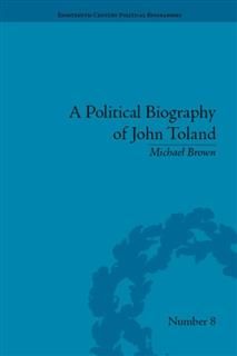 Political Biography of John Toland, Michael Brown