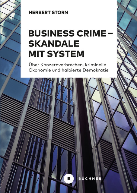 Business Crime – Skandale mit System, Herbert Storn
